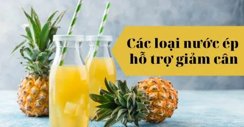 Các loại nước ép hỗ trợ giảm cân